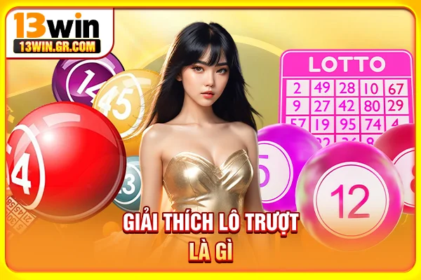 Giải thích lô trượt là gì