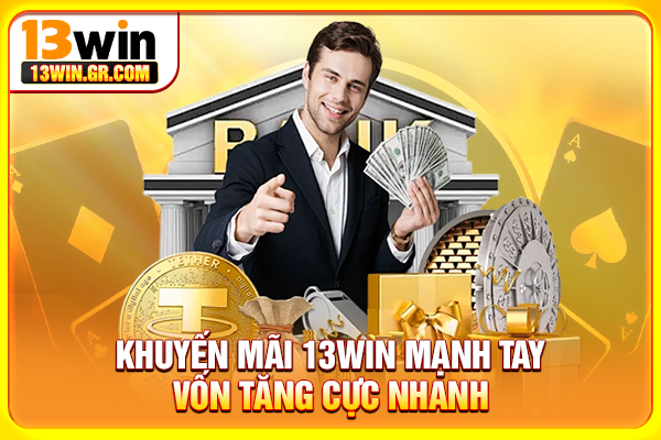 Khuyến Mãi 13WIN - Tổng Hợp Ưu Đãi Mới Nhất 2026 Khuyến mãi 13WIN mạnh tay – Vốn tăng cực nhanh