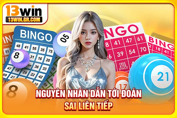 Nguyên nhân dẫn tới đoán sai liên tiếp