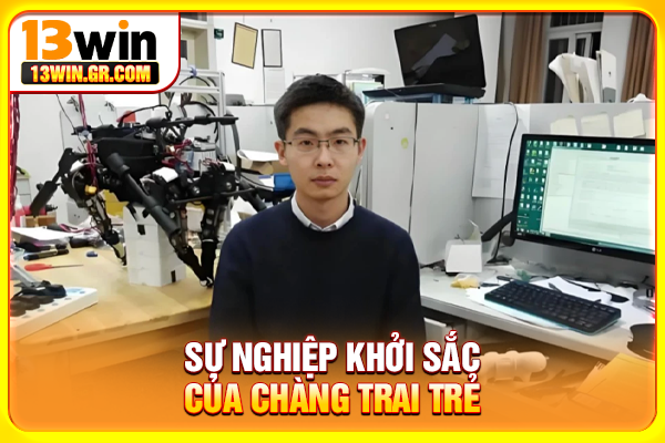 Sự nghiệp khởi sắc của chàng trai trẻ