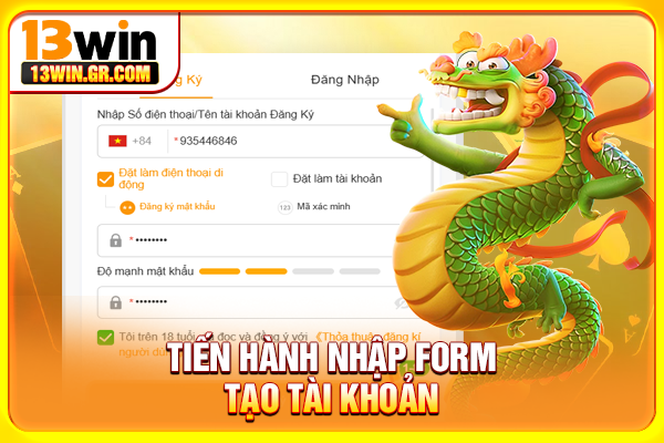 Đăng Ký 13WIN - Hướng Dẫn Mở Tài Khoản An Toàn Cho Người Mới Tiến hành nhập form tạo tài khoản